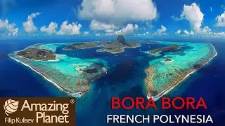 Bora Bora, French Polynesia: Amazing Planet (4K) 2025