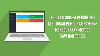 Aplikasi Sistem Pendukung Keputusan Pemilihan Kambing Menggunakan Metode SAW Dan TOPSIS