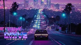 N I G H T  D R I V E  1 9 8 4  - Synthwave | Vaporwave | Chillwave [SUPERWAVE]