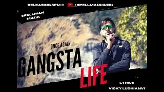 Gangsta LIfe - Spellman Muzik