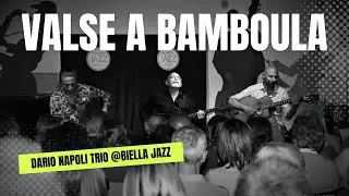 Valse a Bamboula, gypsy jazz classic waltz, Dario Napoli Trio @ Biella Jazz