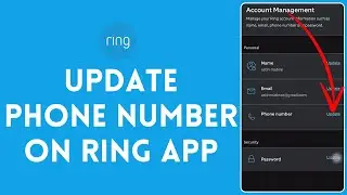 How To Update Phone Number on Ring App | Phone Number Update on Ring App