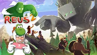 Reus 2 (Nintendo Switch) &mdash; первый взгляд на Nintendo Switch 2