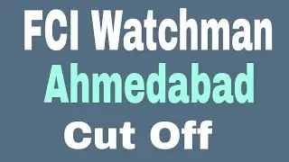 FCI Watchman cut off for Ahmedabad with review and analysis