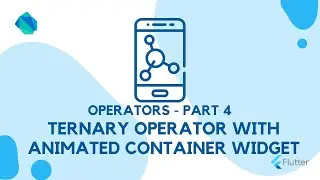 How to Use the Ternary Operator with the AnimatedContainer Widget in Flutter