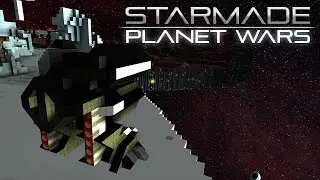 StarMade - Planet Wars (Alpha Test)