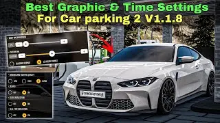 Лучшее время и графические настройки для Car Parking Multiplayer 2 😮🤩