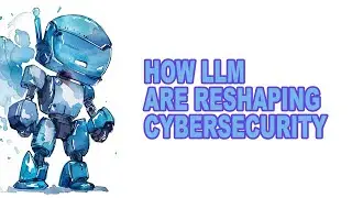 How Large Language Models Are Reshaping the Cybersecurity Landscape - RSA 2024