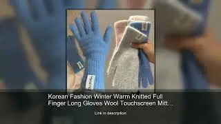 Korean Fashion Winter Warm Knitted Full Finger Long Gloves Wool Touchscreen Mittens Thick Warm