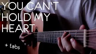 YOU CAN'T HOLD MY HEART - Fingerstyle Guitar Cover & Tutorial - MONSTA X (TABS)