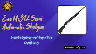 Eaa Mc312 Semi Automatic Shotgun: Powerful 12-Gauge Performance