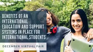 Benefits of an International Education and Support Systems in Place for International Students