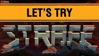 Let's Try: STRAFE - 