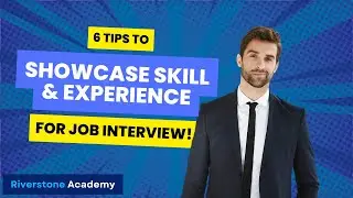 6 Tips on How to Showcase Skills and Experiences for your Job Interview