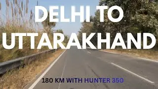 Delhi to Uttarakhand Ride 🇮🇳 | Hunter 350 Road Trip Vlog | Scenic Journey