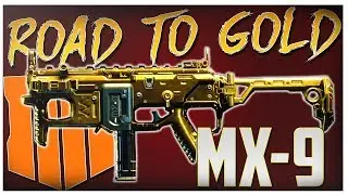 BLACK OPS 4, ROAD TO GOLD: MX-9! Getting The MX-9 GOLD In Black Ops 4!