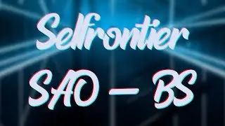 Beat Saber - Selfrontier - Sword Art Online (Expert Full Combo)