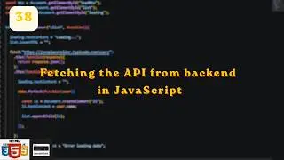 How to  fetch an API  from backend? | Exploring JavaScript - Day 38 | @ScratchStart00