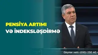 İTV | Deputat pensiya artımı və indeksləşdirmə barədə nələrdən danışdı?