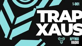 Nfynia Radio | Trap Xaus [1-001] (DEC2025) Official Audio | #TrapHouse