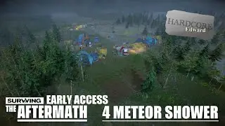 Surviving The Aftermath | Early Access | 4 | Meteor Shower