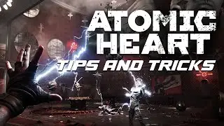 Atomic Heart | Tips and Tricks for New Players!