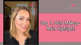 Seint Makeup Beginners:  Step 1- Main Highlight 💋