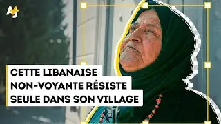 CETTE LIBANAISE NON-VOYANTE A CHOISI DE RESTER DANS SON VILLAGE