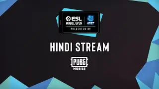 [HINDI] PUBGM | ESL Mobile Open Atlanta | Finals