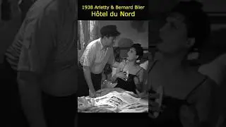 H&ocirc;tel du Nord (1938) &ndash; Arletty & Bernard Blier, l&eacute;gendes du cin&eacute;ma fran&ccedil;ais
