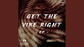 Get The Vibe Right