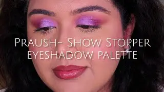 PRAUSH- SHOW STOPPER Eyeshadow palette | Must have Eyeshadow palette for all | Purple Eye look