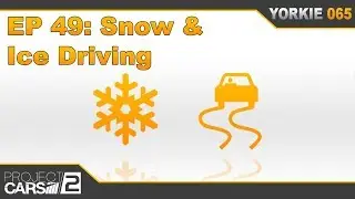 Episode 49: Driving In Snow and Ice | The Insider's Guide to Project CARS 2