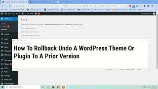 How To Rollback Undo A WordPress Theme Or Plugin To A Prior Version