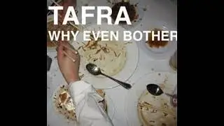 Tafra - Why Even Bother (indie pop/indietronica 2008)