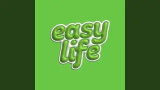 easy life