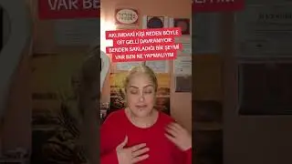 AKLIMDAKİ KİŞİ NEDEN BÖYLE GİT GELLİ DAVRANIYOR BENDEN SAKLADIĞI BİR ŞEYMİ VAR BEN NE YAPMALIYIM 