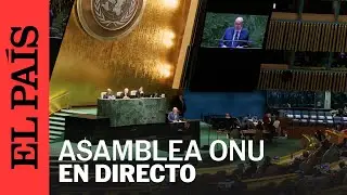 DIRECTO | ONU: Arranca la Semana de Alto Nivel de la Asamblea General en Nueva York | EL PAÍS
