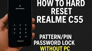 Realme C55 Hard Reset New 2025 | Remove Pattern Password and Pin Lock Without PC