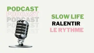 Slow life : Pourquoi ralentir son rythme de vie au quotidien ?