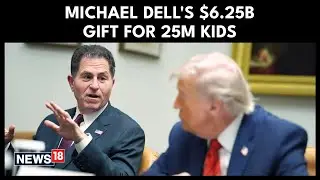 Michael Dell's $6.25B Gift: A Savings Account for 25 Million American Children | US News | N18G