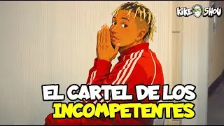🔴 Kike Shou / EL CARTEL DE LOS INCOMPETENTES