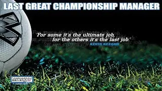 Looking Back At Championship Manager 03/04...Last Great CM?