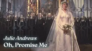 Oh, Promise Me (S.O.B./ The Sound of Music) - Julie Andrews