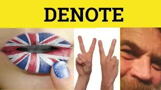 🔵 Denote - Denote Meaning - Denote Examples - Denote in a Sentence - Formal English