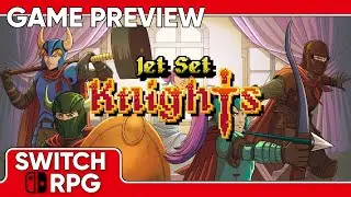 SwitchRPG Previews - Jet Set Knights - Nintendo Switch Gameplay