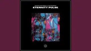 Eternity Pulse (Original Mix)