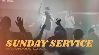 Worship with us and hear an awesome message! | The Gathering Online 10.05.2025