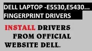Dell latitude E5420 , E5530 fingerprint sensor driver