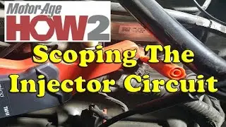 Motor Age How2 #14 - Exploring The Injector Circuit, Pt 1